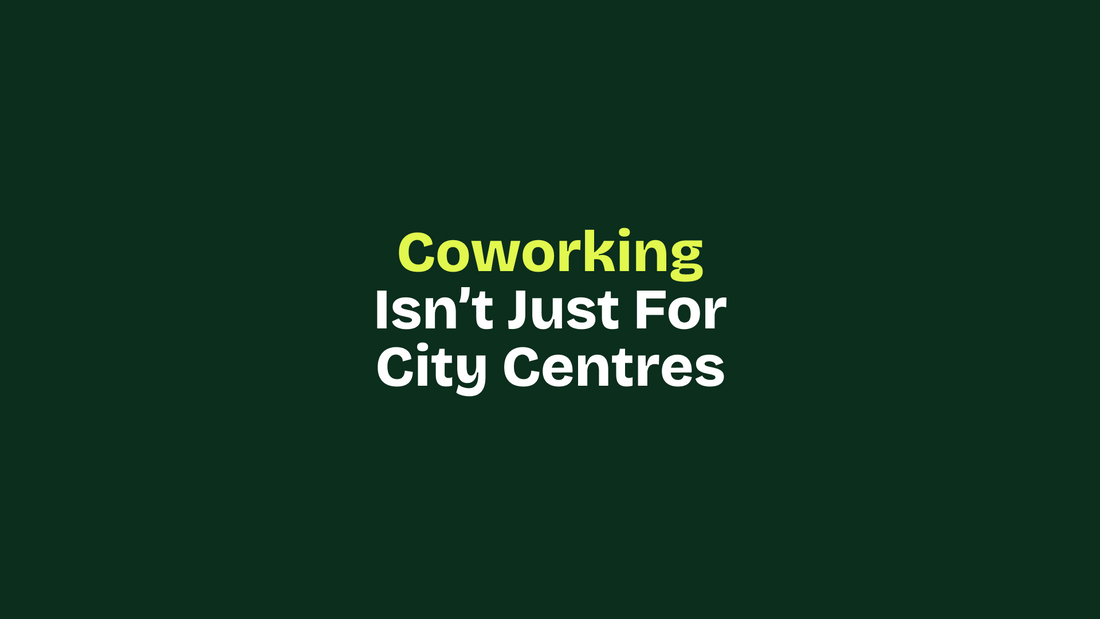 Coworking Isn’t Just For City Centres
