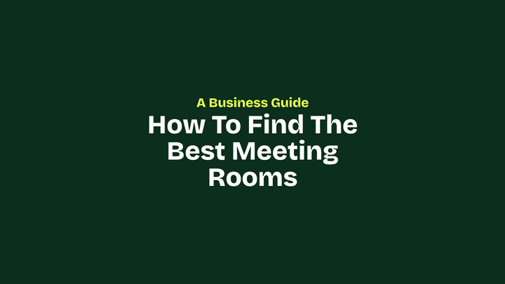 How to Find the Best Meeting Rooms Near Me: A Business Guide