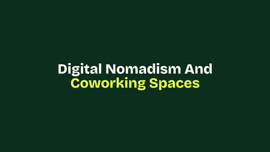 Digital Nomadism and Coworking Spaces