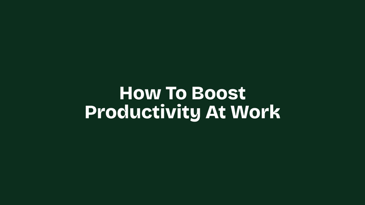 How to Boost Productivity at Work